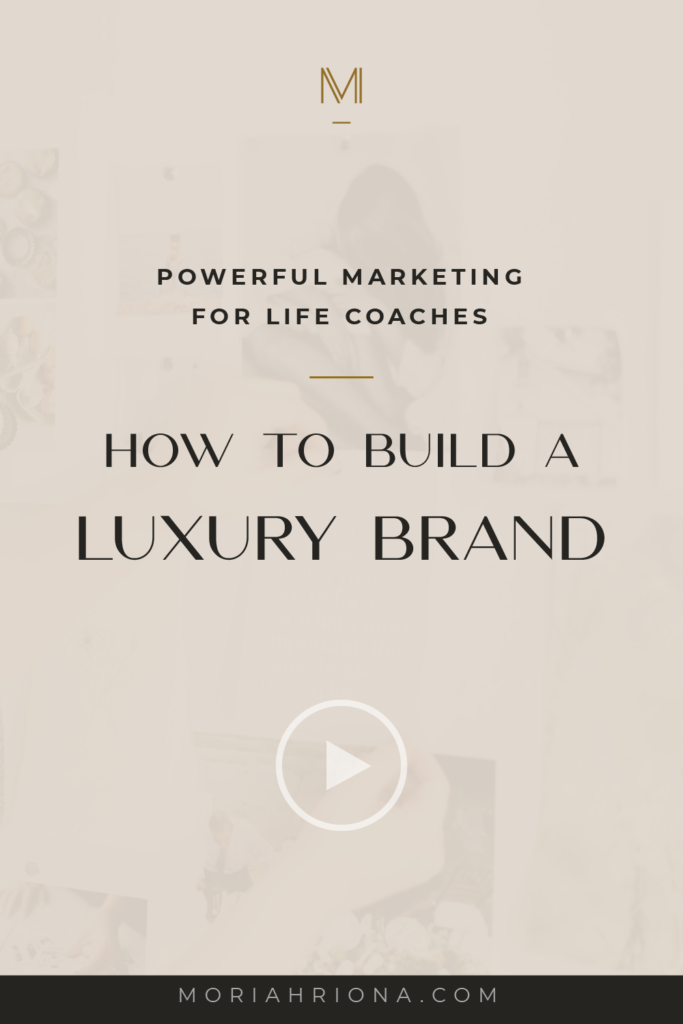 How To Build A Luxury Brand For Your Coaching Business How To Build A Luxury Brand For Your Coaching Business